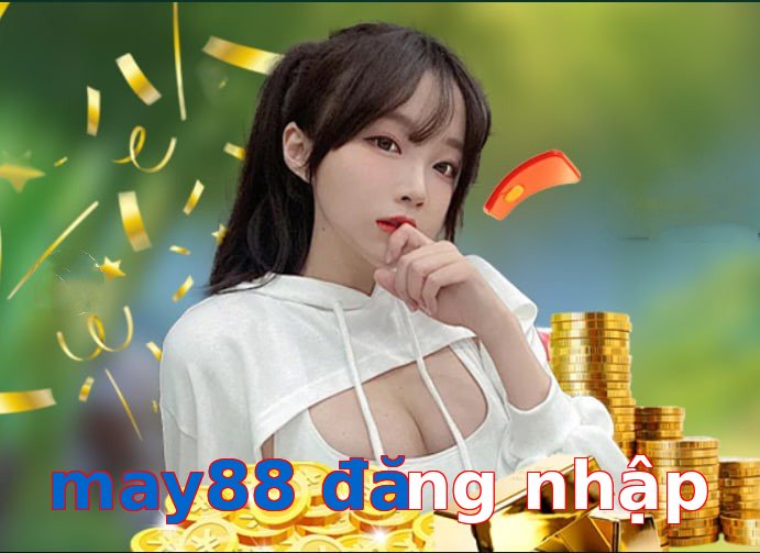 may88 đăng nhập